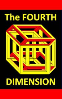 cover of the book A Visual Introduction to the Fourth Dimension (Rectangular 4D Geometry)