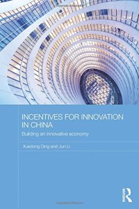 cover of the book Incentives for Innovation in China: Building an Innovative Economy