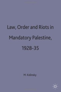 cover of the book Law, Order and Riots in Mandatory Palestine, 1928-35