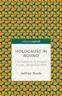 cover of the book The Holocaust in Rovno: The Massacre at Sosenki Forest, November 1941