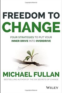 cover of the book Freedom to Change: Four Strategies to Put Your Inner Drive into Overdrive