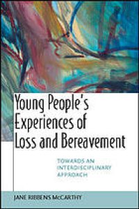 cover of the book Young people's experiences of loss and bereavement : towards an interdisciplinary approach