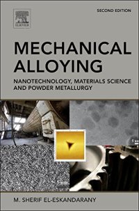 cover of the book Mechanical Alloying: Nanotechnology, Materials Science and Powder Metallurgy