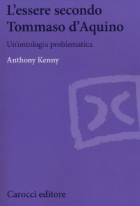 cover of the book L'essere secondo Tommaso d'Aquino. Un'ontologia problematica