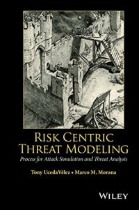 cover of the book Risk Centric Threat Modeling: Process for Attack Simulation and Threat Analysis