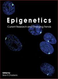 cover of the book Epigenetics: Current Research and Emerging Trends