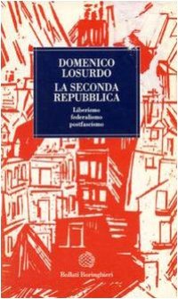 cover of the book La Seconda Repubblica: Liberismo, federalismo, postfascismo