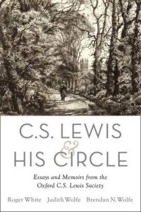 cover of the book C. S. Lewis and His Circle: Essays and Memoirs from the Oxford C.S. Lewis Society