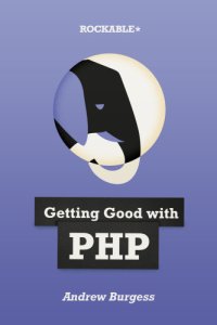 cover of the book Getting Good with PHP