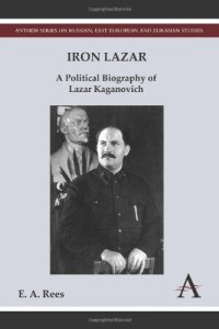 cover of the book Iron Lazar: A Political Biography of Lazar Kaganovich