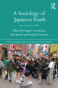 cover of the book A Sociology of Japanese Youth: From Returnees to NEETs