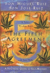 cover of the book The Fifth Agreement: A Practical Guide to Self-Mastery