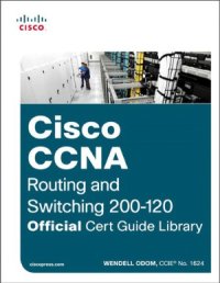 cover of the book Cisco CCNA Routing and Switching 200-120 Official Cert Guide