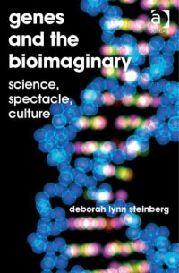 cover of the book Genes and the Bioimaginary: Science, Spectacle, Culture