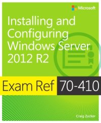 cover of the book Exam Ref 70-410 Installing and Configuring Windows Server 2012 R2  