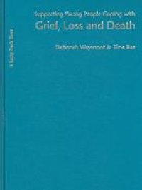 cover of the book Supporting young people coping with grief, loss and death