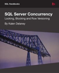 cover of the book SQL Server Concurrency  Locking, Blocking and Row Versioning