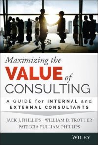 cover of the book Maximizing the Value of Consulting: A Guide for Internal and External Consultants