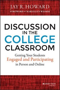 cover of the book Discussion in the College Classroom: Getting Your Students Engaged and Participating in Person and Online