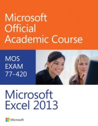 cover of the book Exam 77-420 Microsoft Excel 2013