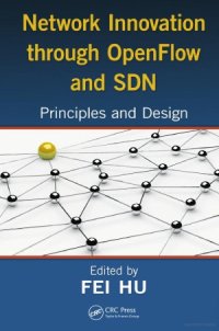 cover of the book Network Innovation through OpenFlow and SDN  Principles and Design