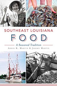 cover of the book Southeast Louisiana Food:: A Seasoned Tradition