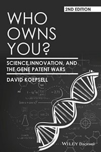 cover of the book Who Owns You: Science, Innovation, and the Gene Patent Wars