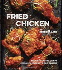 cover of the book Fried chicken : recipes for the crispy, crunchy, comfort-food classic