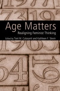 cover of the book Age matters : realigning feminist thinking