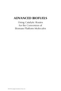 cover of the book Advanced Biofuels : Using Catalytic Routes for the Conversion of Biomass Platform Molecules