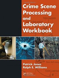 cover of the book Crime Scene Processing and Laboratory Workbook