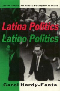 cover of the book Latina Politics, Latino Politics: Gender, Culture, and Political Participation in Boston