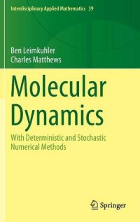 cover of the book Molecular Dynamics: With Deterministic and Stochastic Numerical Methods