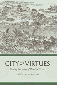 cover of the book City of Virtues: Nanjing in an Age of Utopian Visions