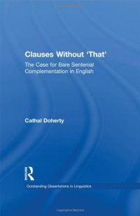 cover of the book Clauses Without 'That': The Case for Bare Sentential Complementation in English
