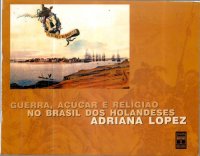 cover of the book Guerra, açucar e religião no Brasil dos holandeses