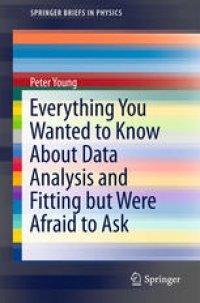 cover of the book Everything You Wanted to Know About Data Analysis and Fitting but Were Afraid to Ask