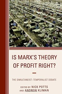 cover of the book Is Marx's Theory of Profit Right?: The Simultaneist-Temporalist Debate