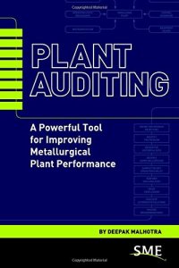 cover of the book Plant Auditing: A Powerful Tool for Improving Metallurgical Plant Performance