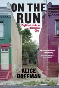 cover of the book On the Run: Fugitive Life in an American City