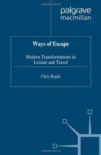 cover of the book Ways of Escape: Modern Transformations in Leisure and Travel