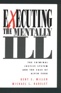 cover of the book Executing the Mentally Ill: The Criminal Justice System and the Case of Alvin Ford