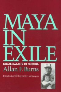 cover of the book Maya in Exile: Guatemalans in Florida