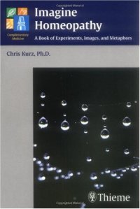 cover of the book Imagine Homeopathy: A Book of Experiments, Images, and Metaphors 