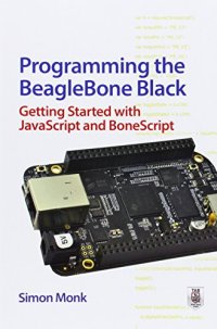 cover of the book Programming the BeagleBone Black: Getting Started with JavaScript and BoneScript