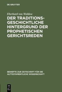 cover of the book Der traditionsgeschichtliche Hintergrund der prophetischen Gerichtsreden