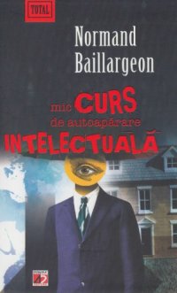 cover of the book Mic curs de autoapărare intelectuală