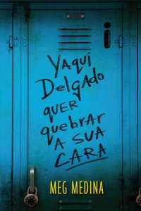 cover of the book Yaqui Delgado Quer Quebrar a Sua Cara