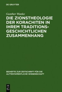 cover of the book Die Zionstheologie der Korachiten in ihrem traditionsgeschichtlichen Zusammenhang