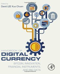 cover of the book Handbook of Digital Currency: Bitcoin, Innovation, Financial Instruments, and Big Data